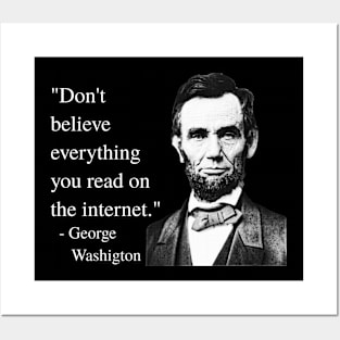 Don't Believe Everything You Read On The Internet - George Washigton Posters and Art